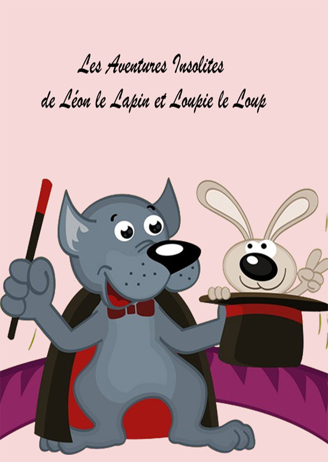 Les Aventures Insolites de Léon le Lapin et Loupie le Loup